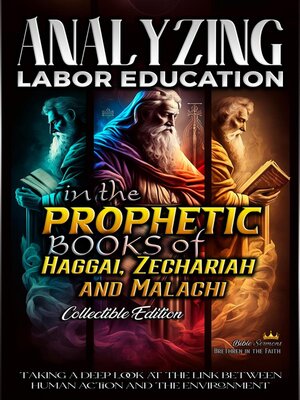 cover image of Analyzing Labor Education in the Prophetic Books of Haggai, Zechariah and Malachi